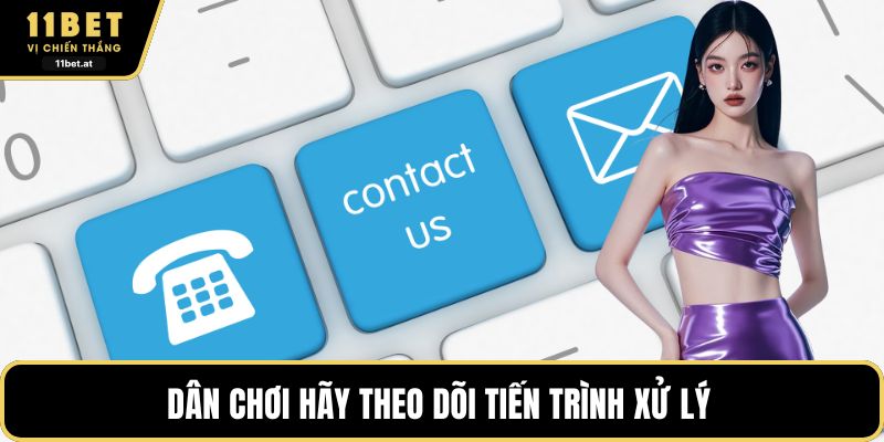Dân chơi hãy theo dõi tiến trình xử lý