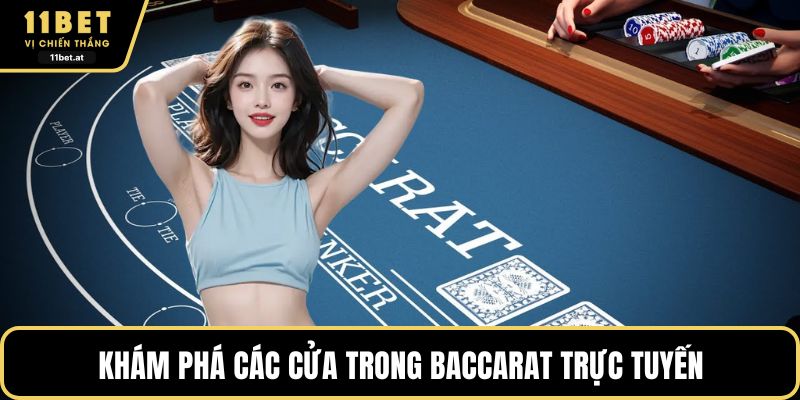 Khám phá các cửa trong baccarat trực tuyến
