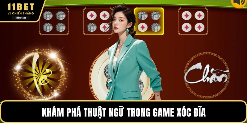 Khám phá thuật ngữ trong game xóc đĩa