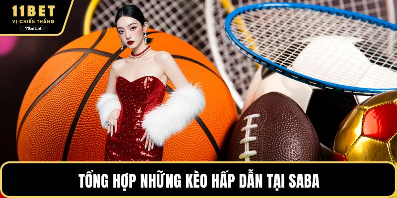 Tổng hợp những kèo hấp dẫn tại Saba
